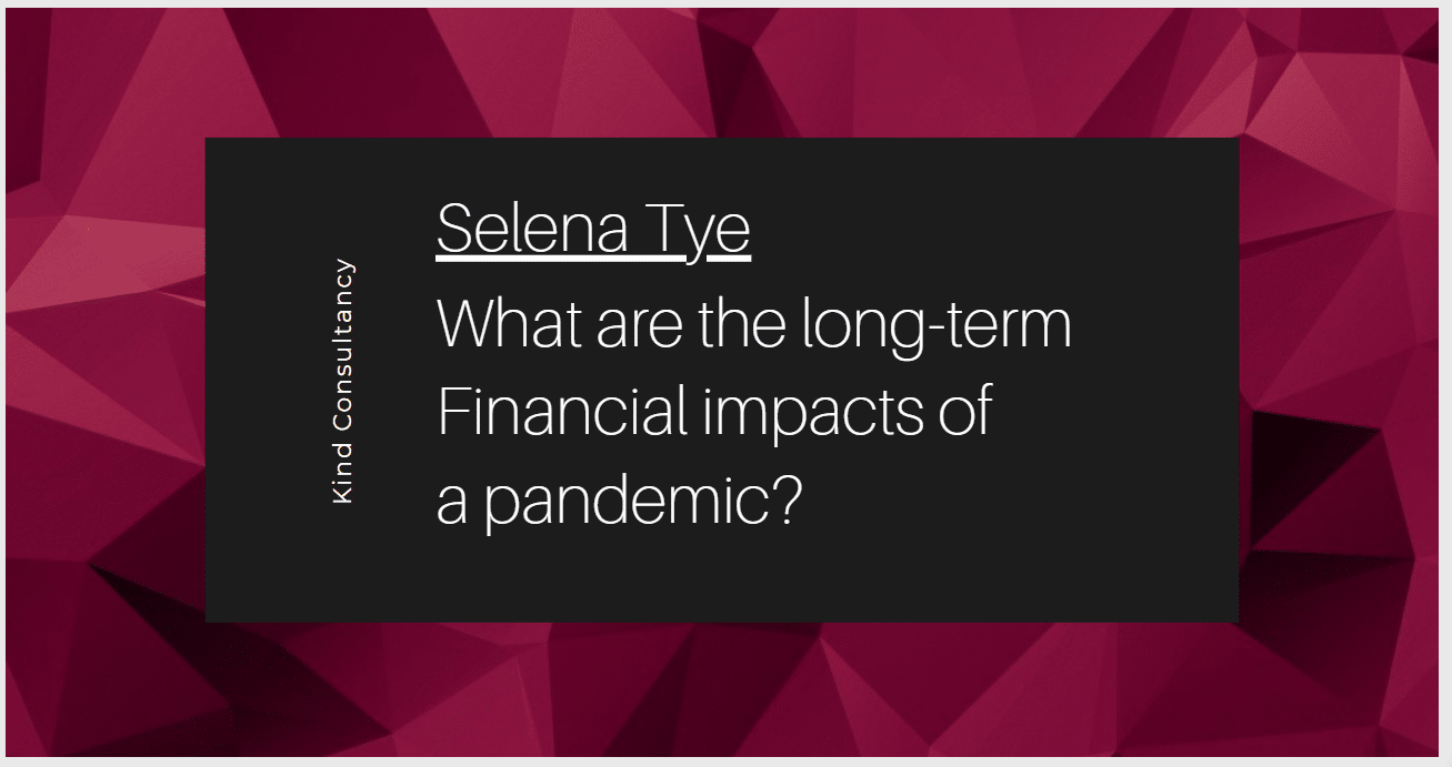 What are the long-term Financial impacts of a pandemic?